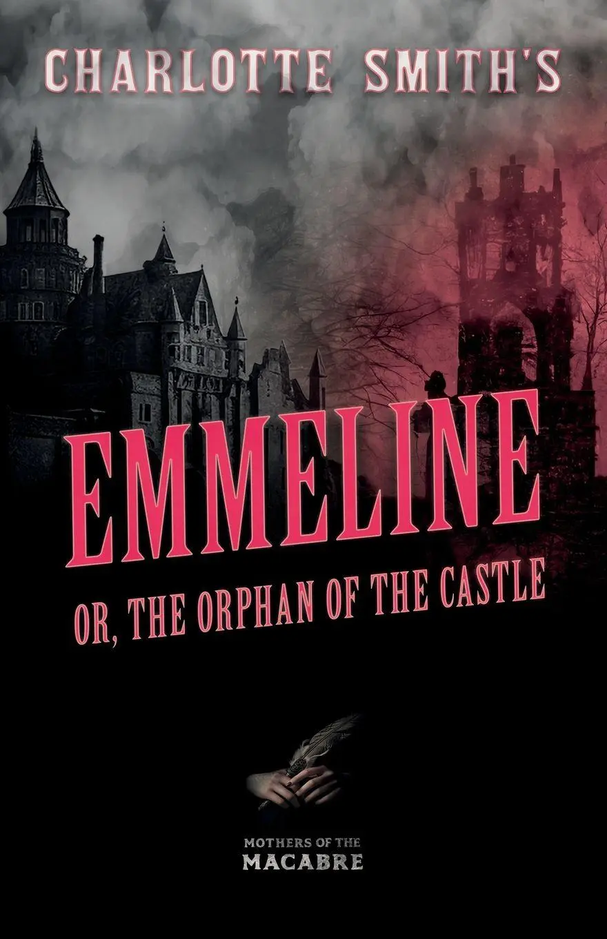 Cover: 9781528722766 | Charlotte Smith's Emmeline, or, The Orphan of the Castle | Smith