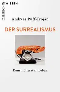 Cover: 9783406822766 | Der Surrealismus | Kunst, Literatur, Leben | Andreas Puff-Trojan