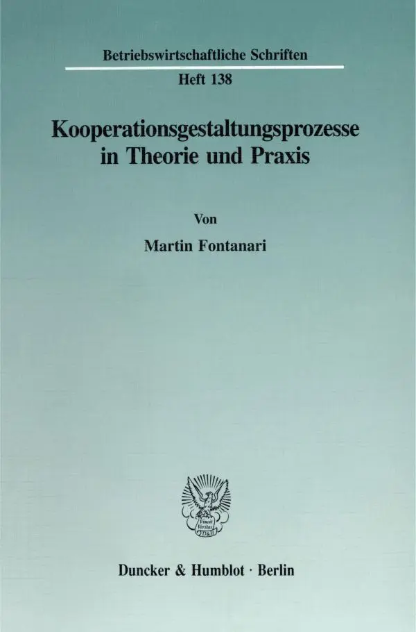 Cover: 9783428082766 | Kooperationsgestaltungsprozesse in Theorie und Praxis. | Fontanari