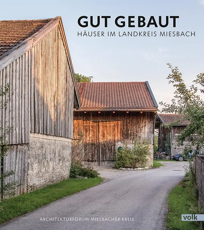 Cover: 9783862222766 | Gut gebaut | Häuser im Landkreis Miesbach | Buch | 228 S. | Deutsch