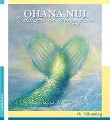 Cover: 9783895682766 | OHANA NUI | Botschaften der Meerjungfrauen | Christina Mantel (u. a.)