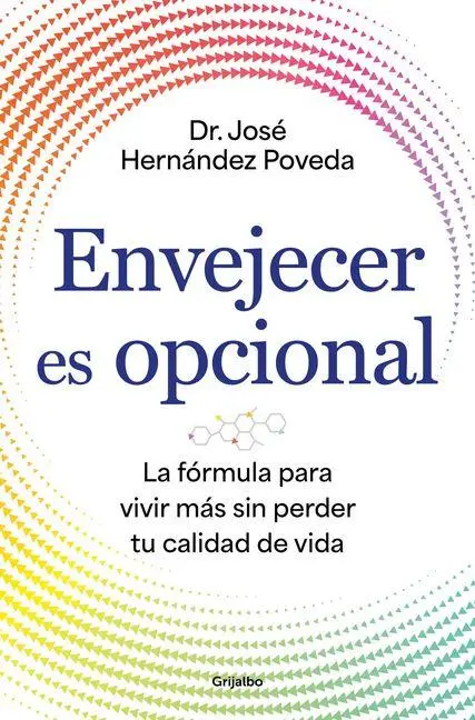 Envejecer Es Opcional / Aging Is Optional