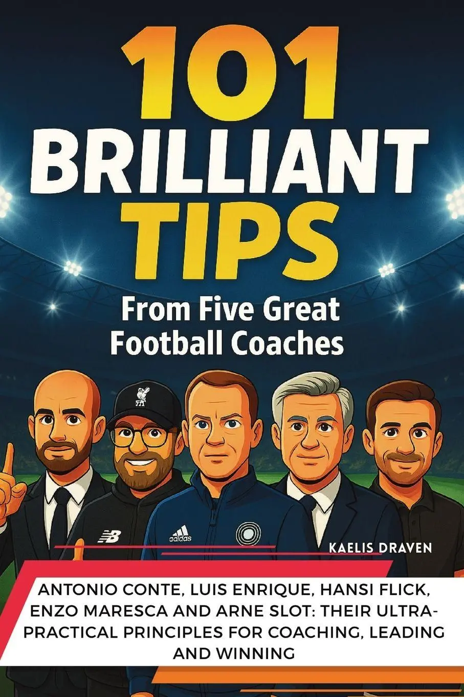 Cover: 9781257902866 | 101 Brilliant Tips from Five Great Football Coaches | Kaelis Draven