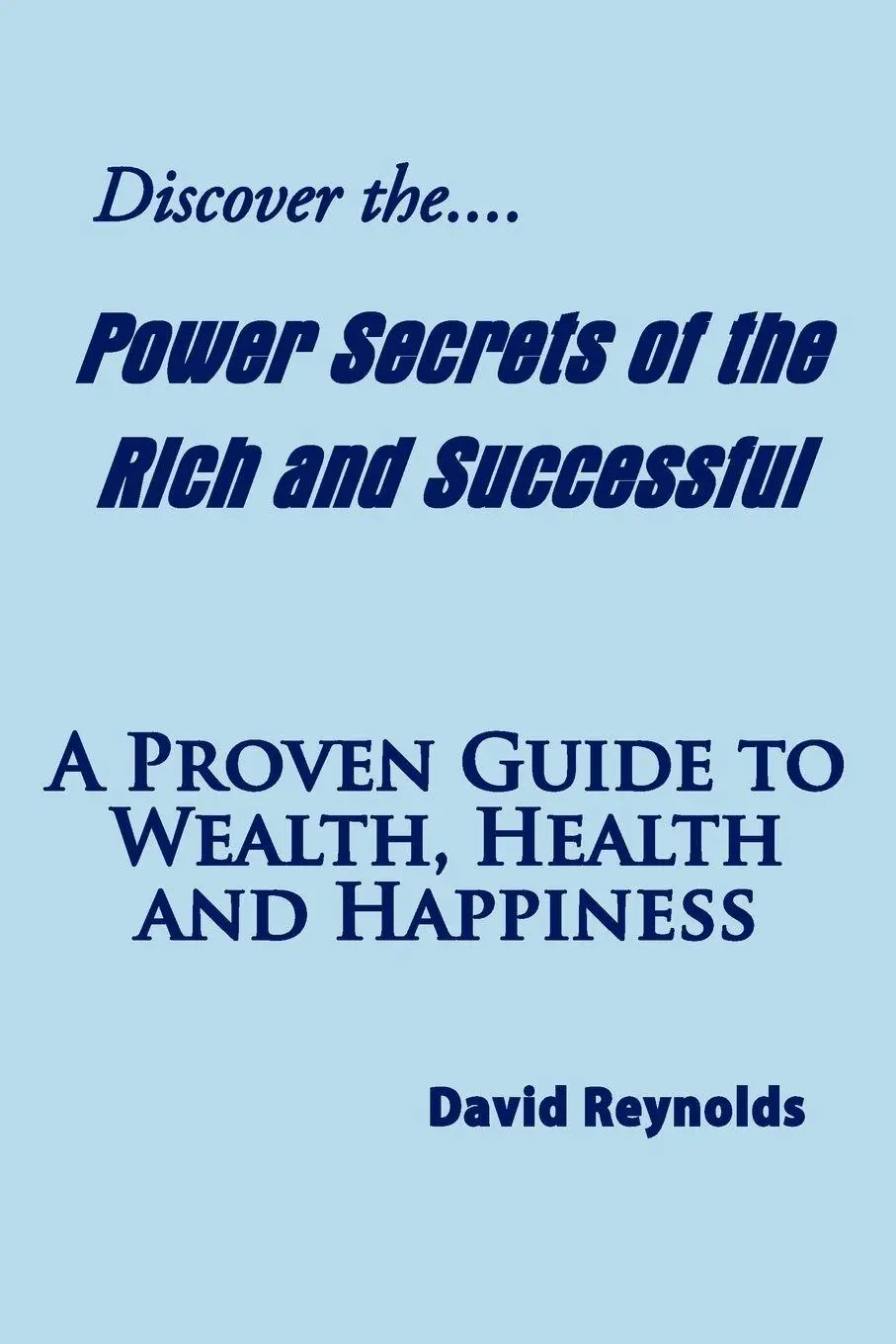 Cover: 9781438932866 | Discover the Power Secrets of the Rich and Successful | David Reynolds