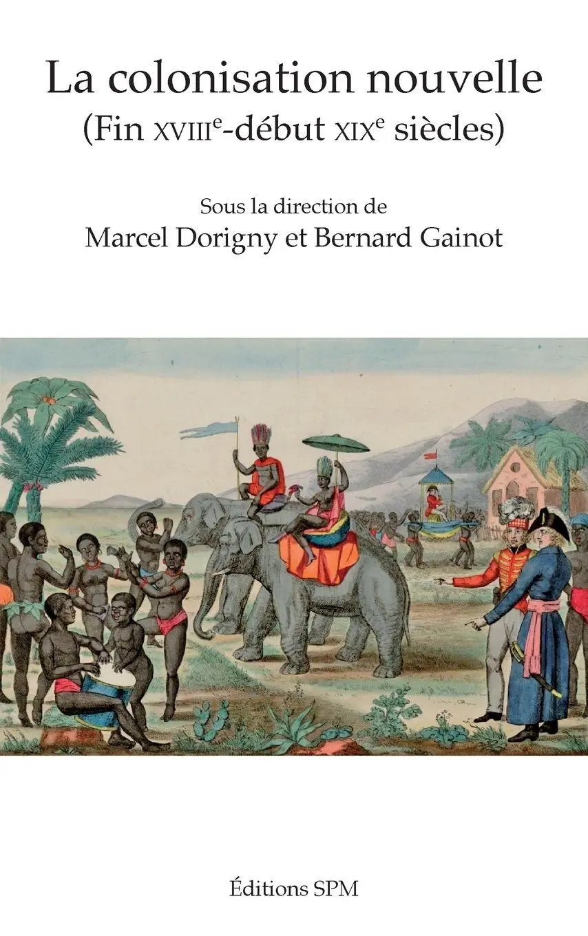 Cover: 9782917232866 | La colonisation nouvelle | (Fin XVIIIe-début XIXe siècles) | Buch