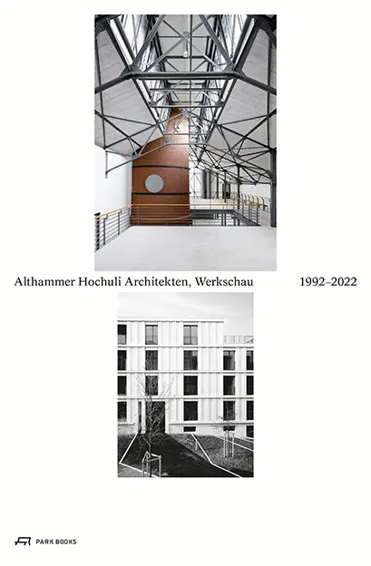 Cover: 9783038602866 | Althammer Hochuli Architekten | Werkschau 1992-2022 | Taschenbuch