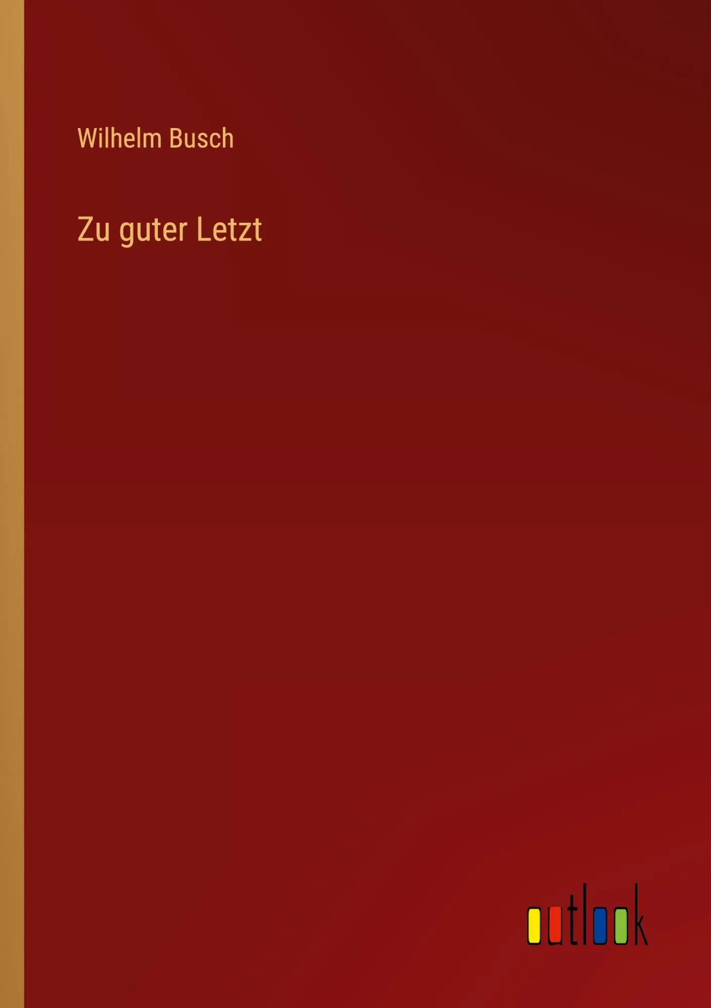 Cover: 9783368442866 | Zu guter Letzt | Wilhelm Busch | Taschenbuch | 148 S. | Deutsch | 2022