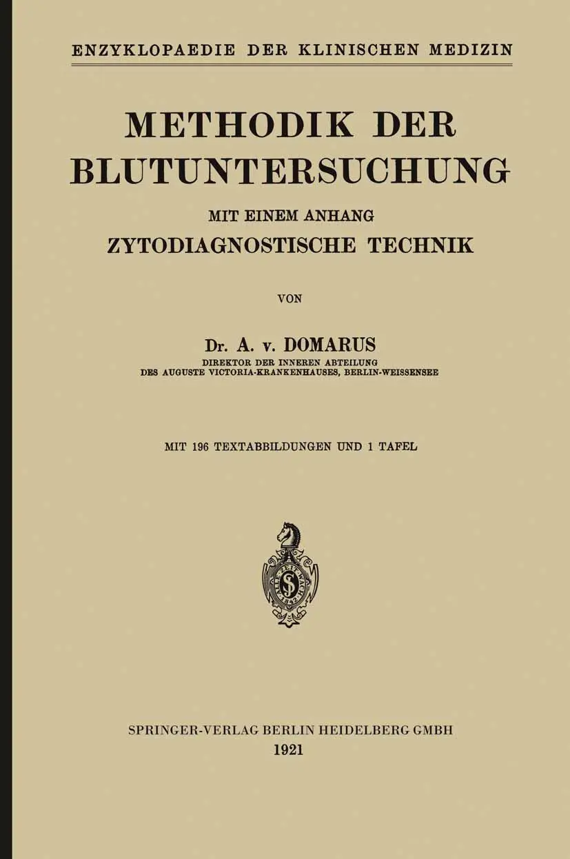 Methodik der Blutuntersuchung: Mit einem Anhang Zytodiagnostische Technik (Enzyklopaedie der Klinischen Medizin, 6, Band 6)