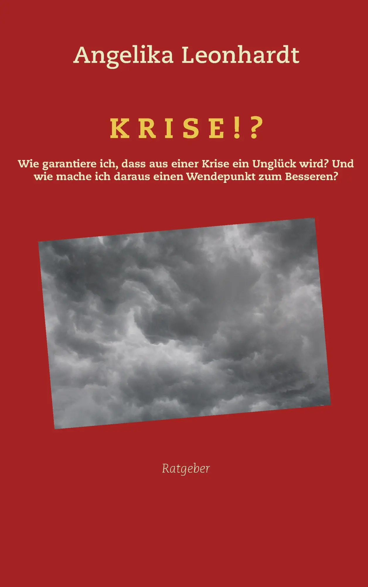 Cover: 9783743102866 | Krise!? | Angelika Leonhardt | Taschenbuch | 116 S. | Deutsch | 2016