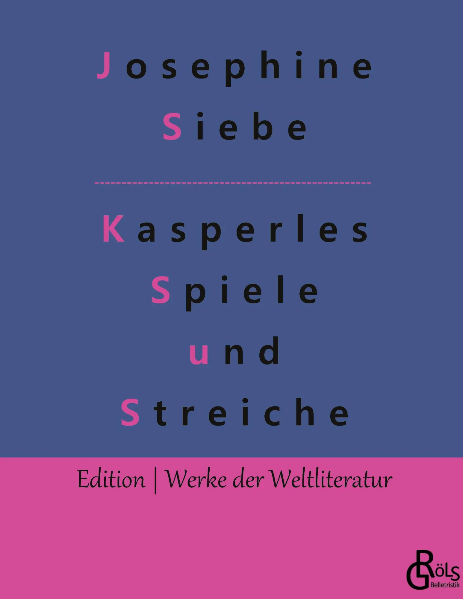 Cover: 9783988282866 | Kasperles Spiele und Streiche | Josephine Siebe | Buch | 128 S. | 2022