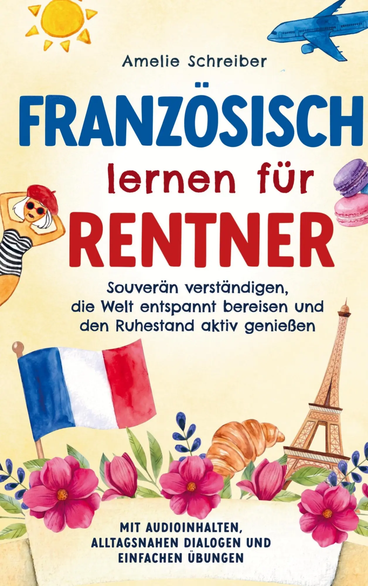 Cover: 9789925832866 | Französisch lernen für Rentner | Amelie Schreiber | Taschenbuch | 2026
