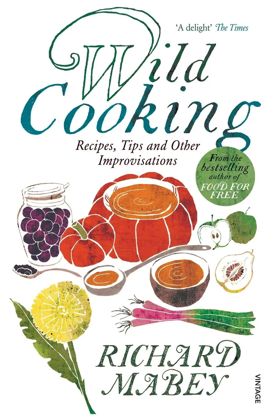 Cover: 9780099522966 | Wild Cooking | Richard Mabey | Taschenbuch | Englisch | 2009 | Vintage