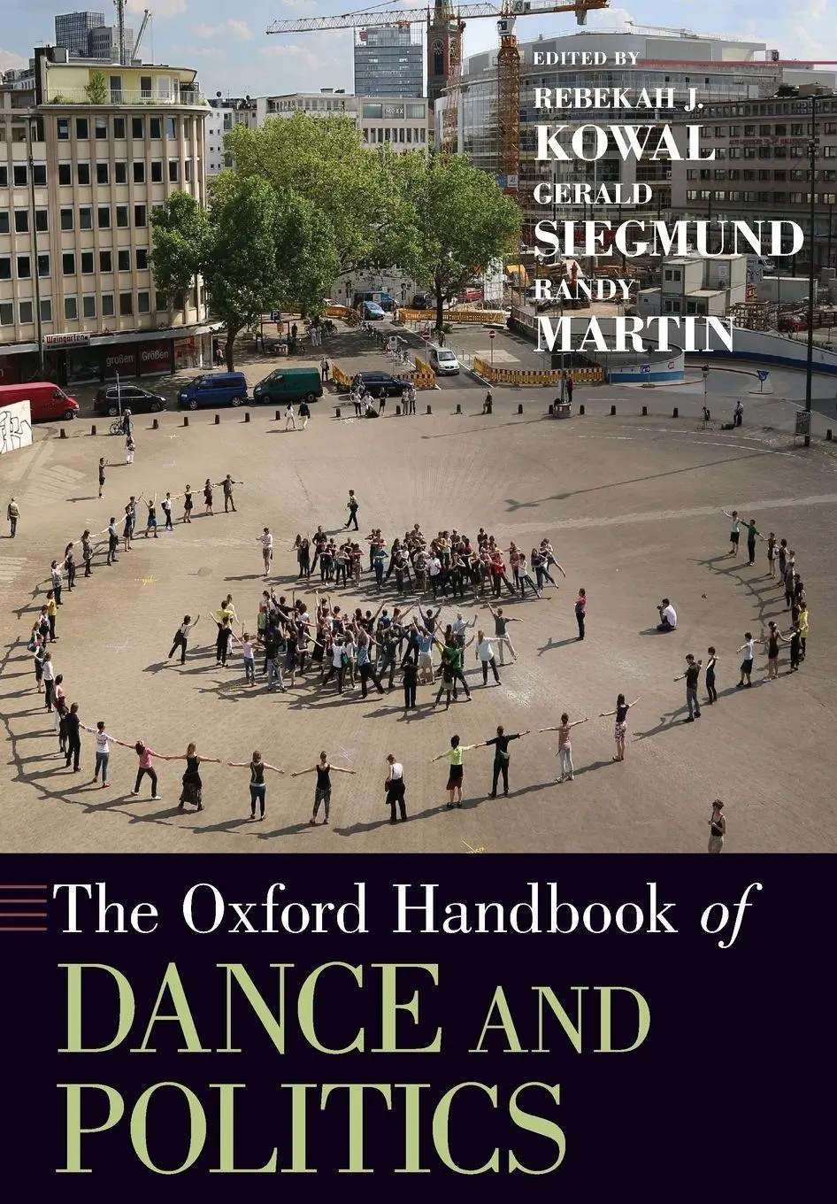 Cover: 9780190052966 | Oxford Handbook of Dance and Politics | Rebekah J Kowal (u. a.) | Buch
