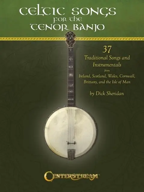 Cover: 9781574242966 | Celtic Songs for the Tenor Banjo: 37 Traditional Songs and...