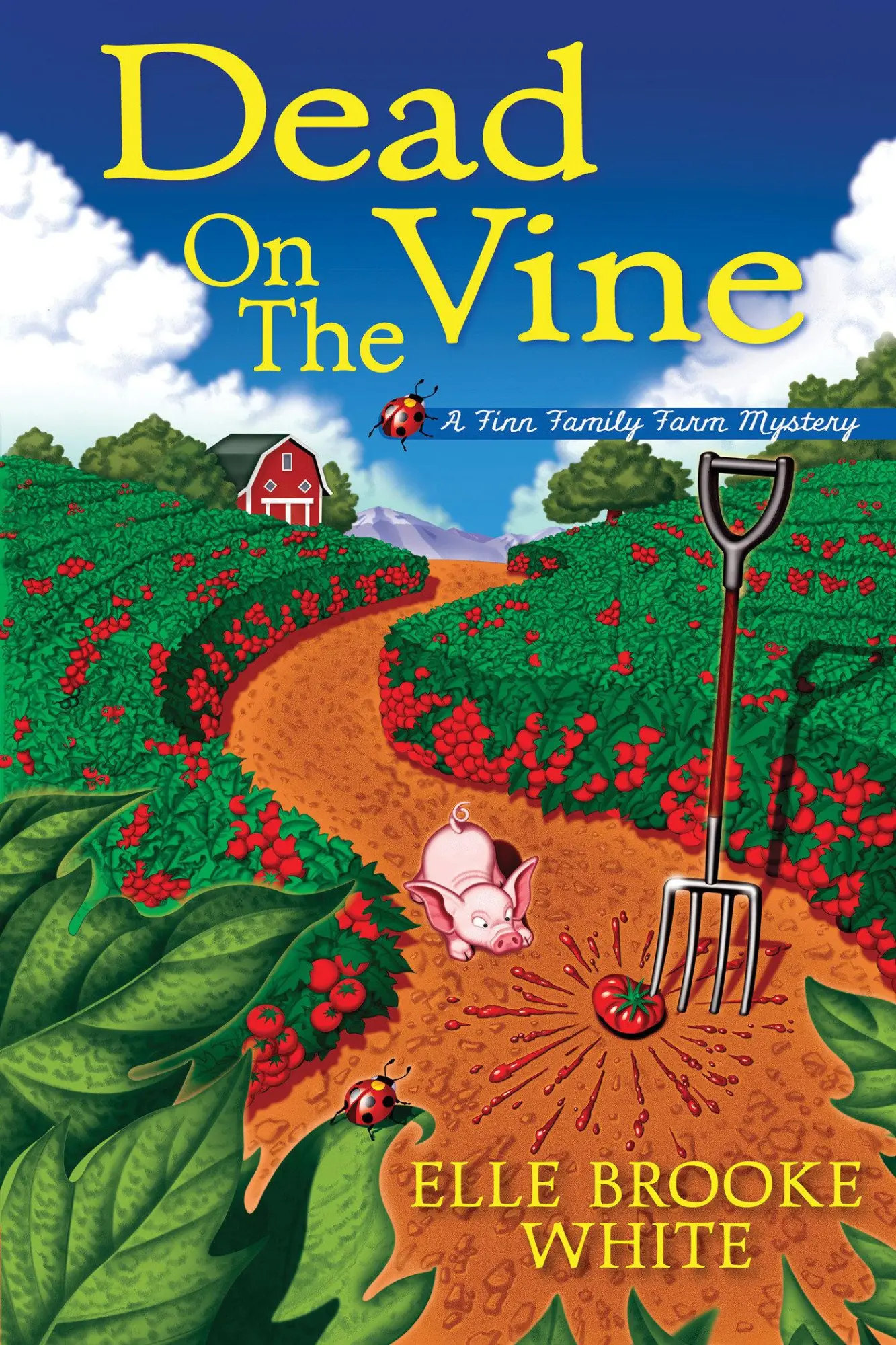 Cover: 9781643852966 | Dead On The Vine | A Finn Family Farm Mystery | Elle Brooke White