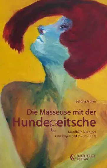 Cover: 9783948052966 | Die Masseuse mit der Hundepeitsche | Bettina Müller | Taschenbuch