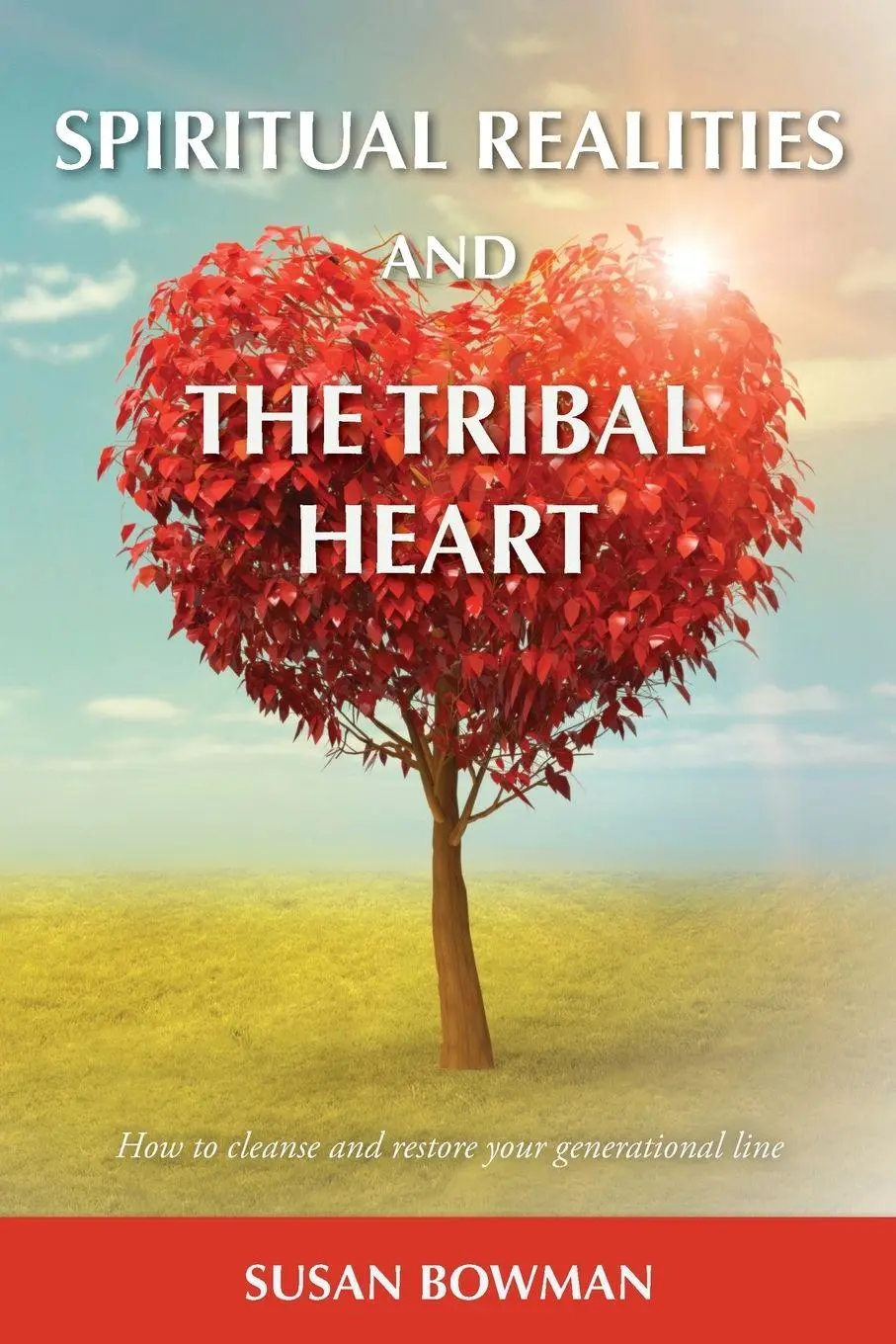 Cover: 9781923533066 | Spiritual Realities and the Tribal Heart | Susan Bowman | Taschenbuch