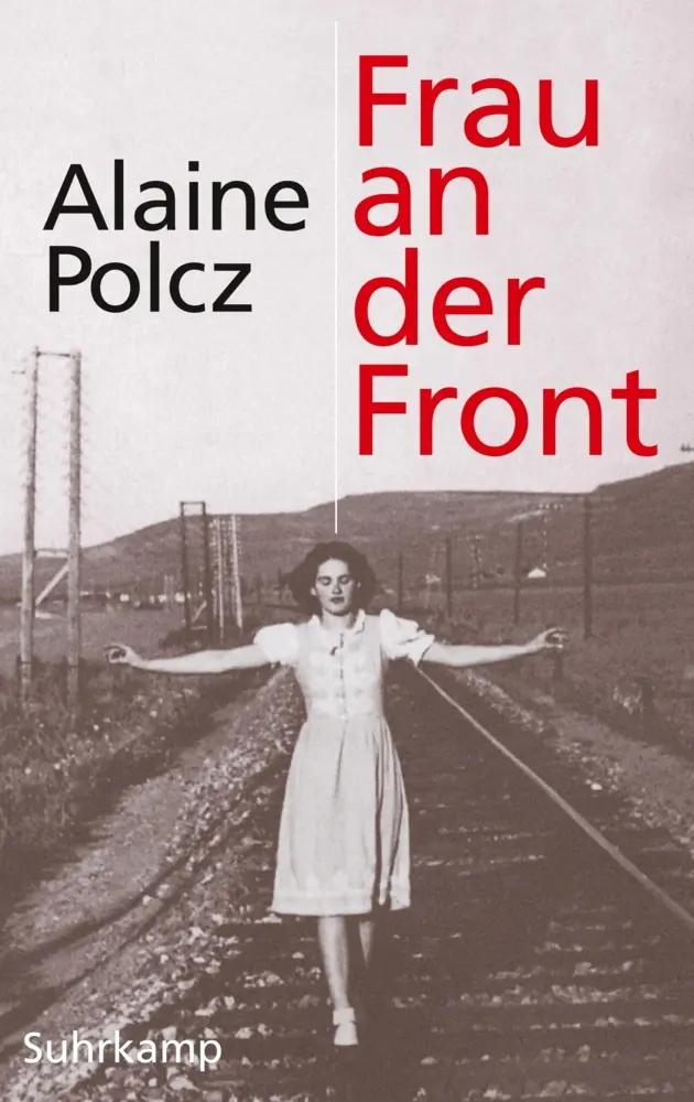 Cover: 9783518423066 | Frau an der Front | Ein Bericht | Alaine Polcz | Buch | 231 S. | 2012