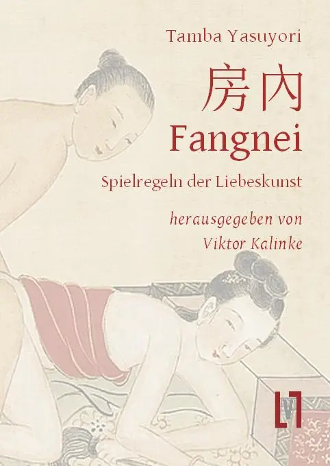 Cover: 9783866603066 | Fangnei - Spielregeln der Liebeskunst | Tamba Yasuyori | Buch | 2024