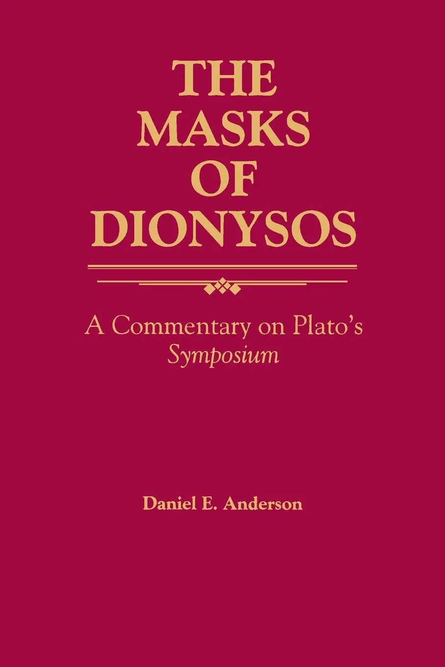 Cover: 9780791413166 | The Masks of Dionysos | A Commentary on Plato's Symposium | Anderson