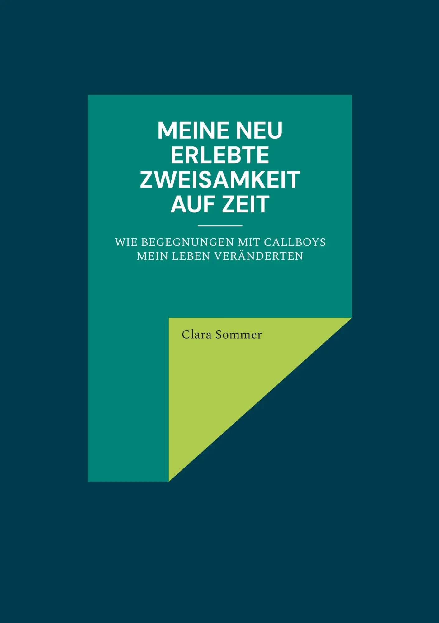 Cover: 9783696313166 | Meine neu erlebte Zweisamkeit auf Zeit | Clara Sommer | Taschenbuch