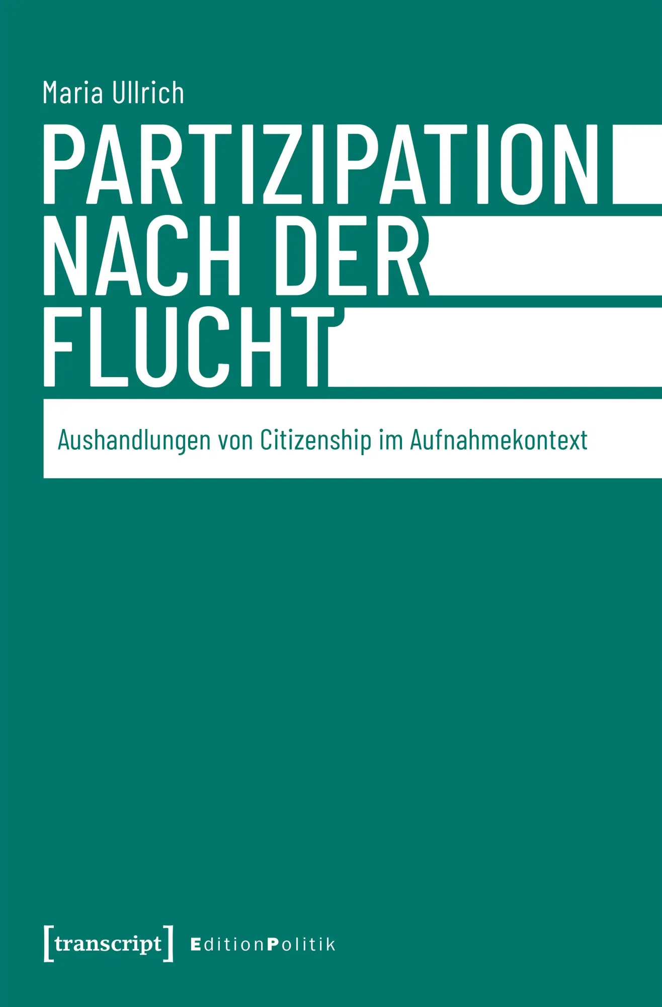Cover: 9783837673166 | Partizipation nach der Flucht | Maria Ullrich | Taschenbuch | 306 S.
