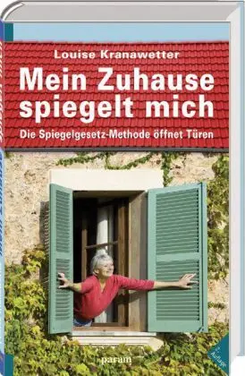 Cover: 9783887553166 | Mein Zuhause spiegelt mich | Die Spiegelgesetz-Methode öffnet Türen