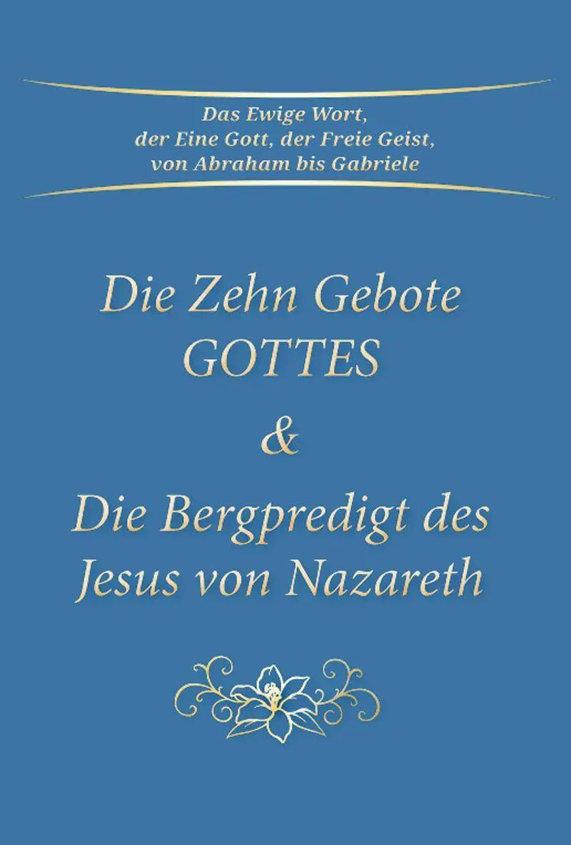Cover: 9783964463166 | Die Zehn Gebote Gottes & Die Bergpredigt des Jesus von Nazareth | Buch Cover: 9783964463166 | Die Zehn Gebote Gottes & Die Bergpredigt des Jesus von Nazareth | Buch