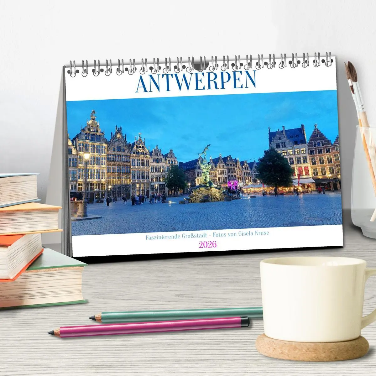 Bild: 9783516593266 | Antwerpen - Faszinierende Großstadt (Tischkalender 2026 DIN A5...