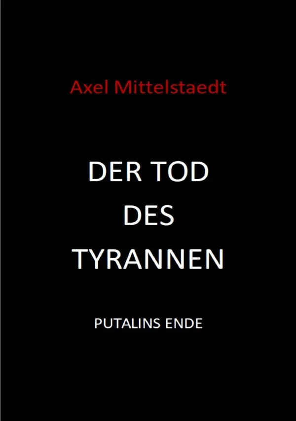 Cover: 9783565003266 | Der Tod des Tyrannen | Putalins Ende. DE | Axel Mittelstaedt | Buch