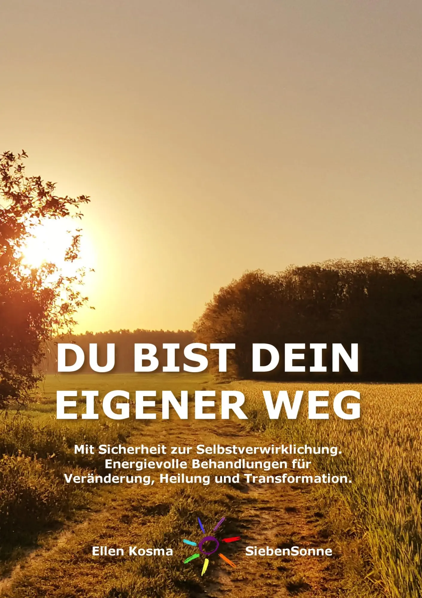 Cover: 9783746963266 | DU BIST DEIN EIGENER WEG | Ellen Kosma Siebensonne | Taschenbuch