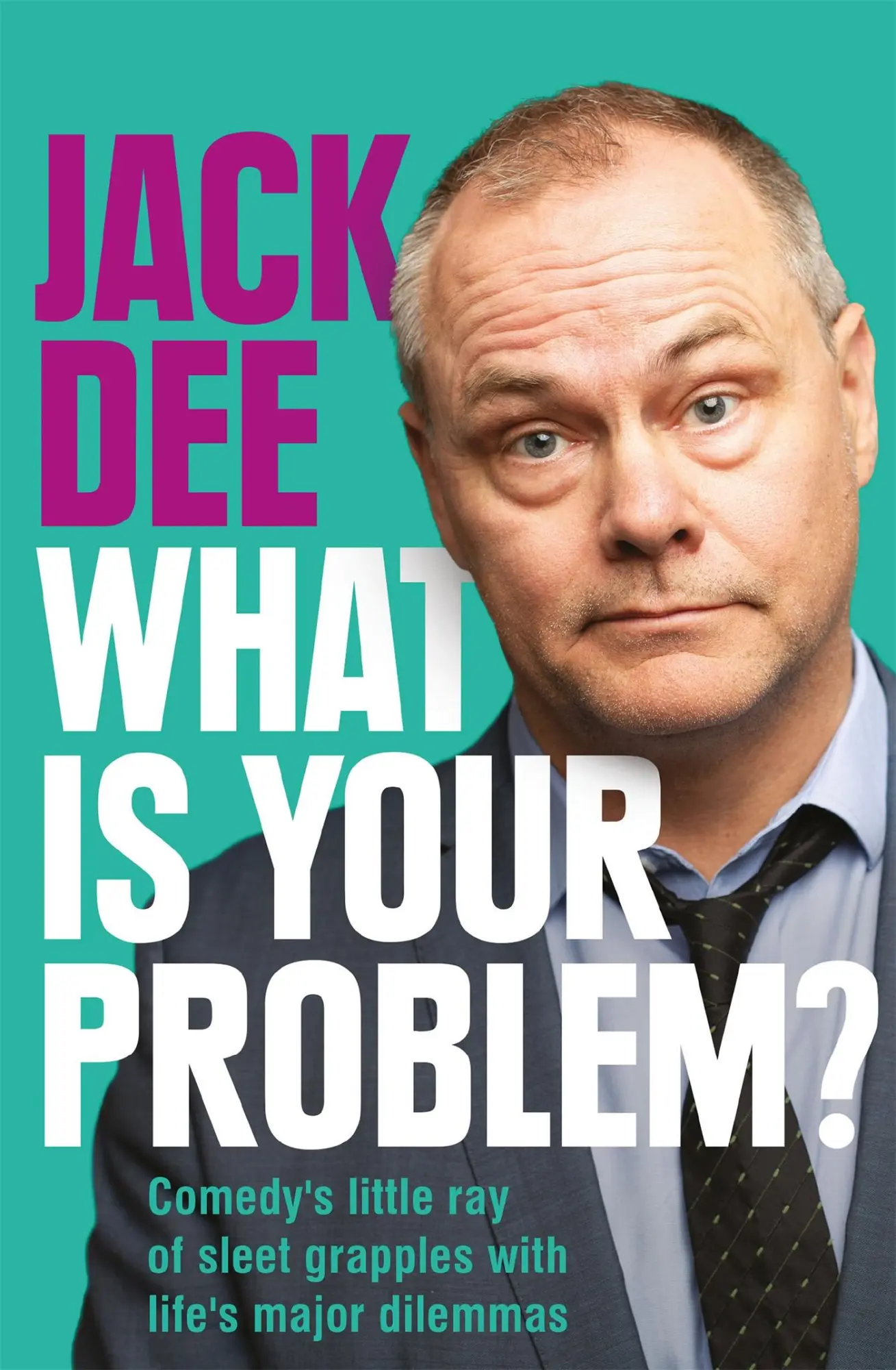 Cover: 9781529413366 | What Is Your Problem? | Jack Dee | Buch | Gebunden | Englisch | 2022