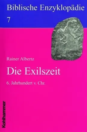 Cover: 9783170123366 | Die Exilszeit | 6. Jahrhundert v. Chr. | Rainer Albertz | Taschenbuch