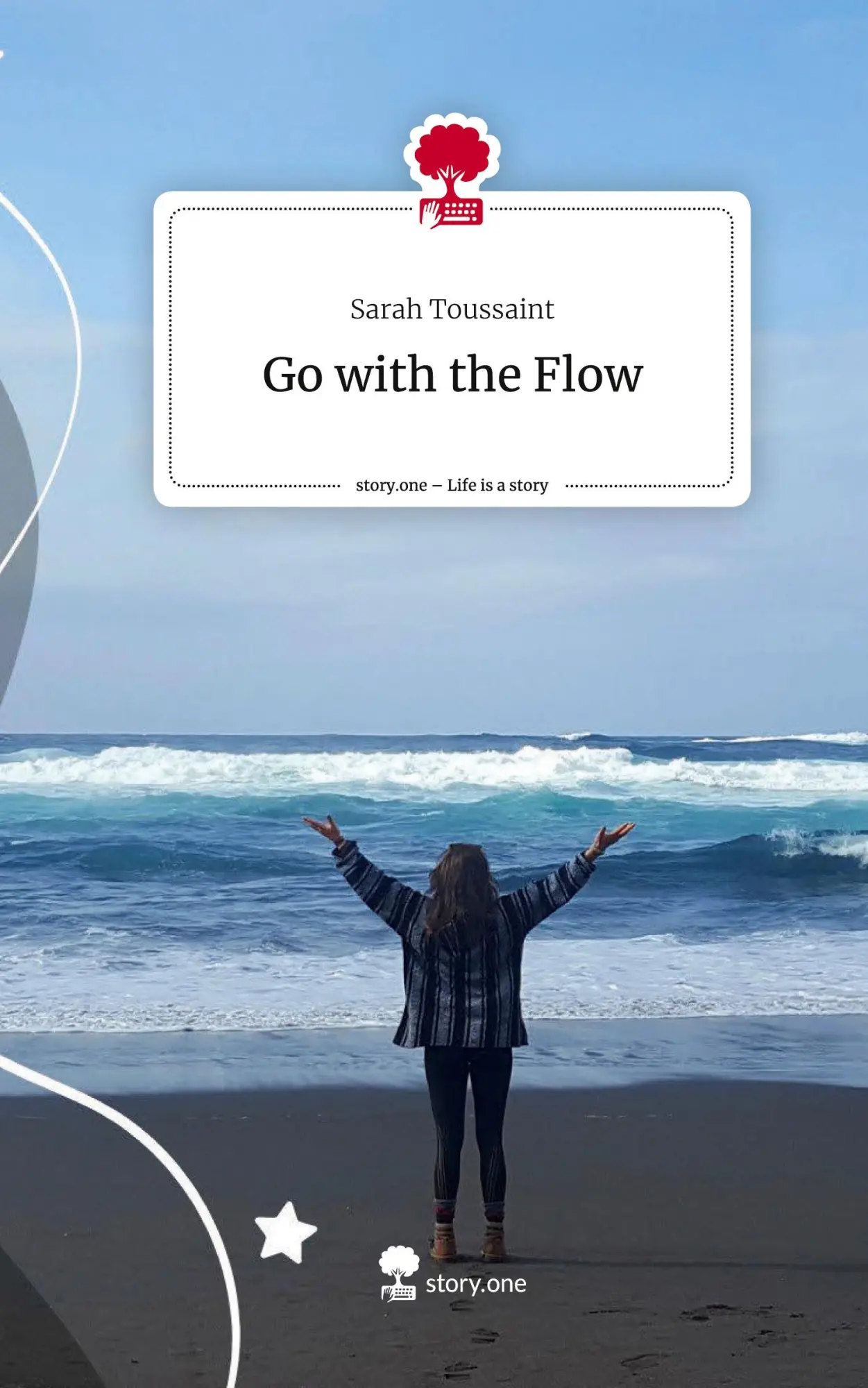 Cover: 9783711513366 | Go with the Flow. Life is a Story - story.one | Sarah Toussaint | Buch