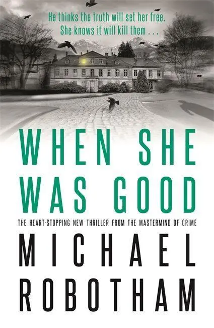 Cover: 9780751573466 | When She Was Good | Michael Robotham | Buch | Gebunden | Englisch
