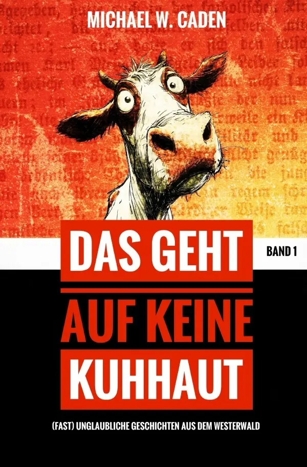 Cover: 9783565603466 | Das geht auf keine Kuhhaut | Michael W. Caden | Taschenbuch | 248 S.