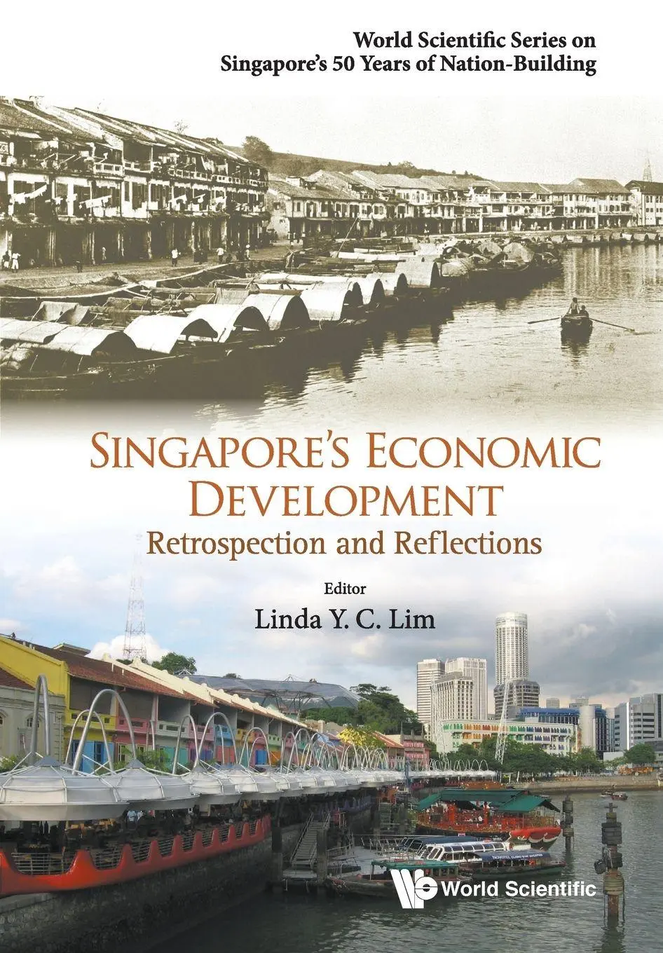Cover: 9789814723466 | SINGAPORE'S ECONOMIC DEVELOPMENT | RETROSPECTION &amp; REFLECTION | C