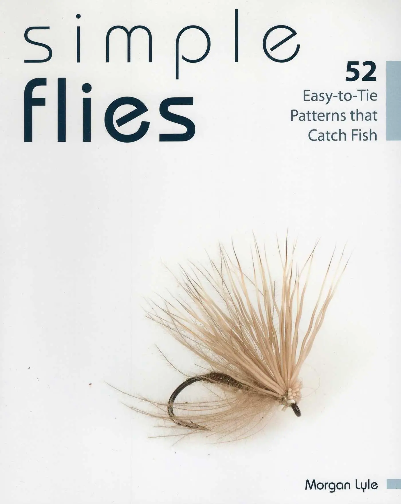 Cover: 9780811713566 | Simple Flies | Morgan Lyle | Taschenbuch | Englisch | 2015