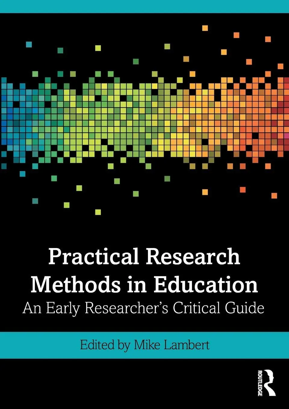 Cover: 9780815393566 | Practical Research Methods in Education | Mike Lambert | Taschenbuch