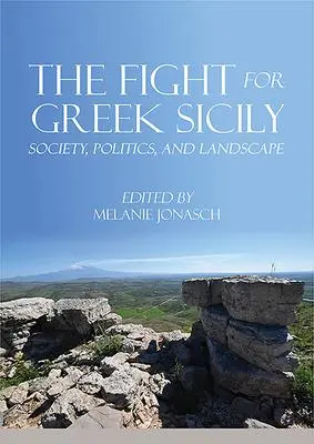 Cover: 9781789253566 | The Fight for Greek Sicily | Society, Politics, and Landscape | Buch