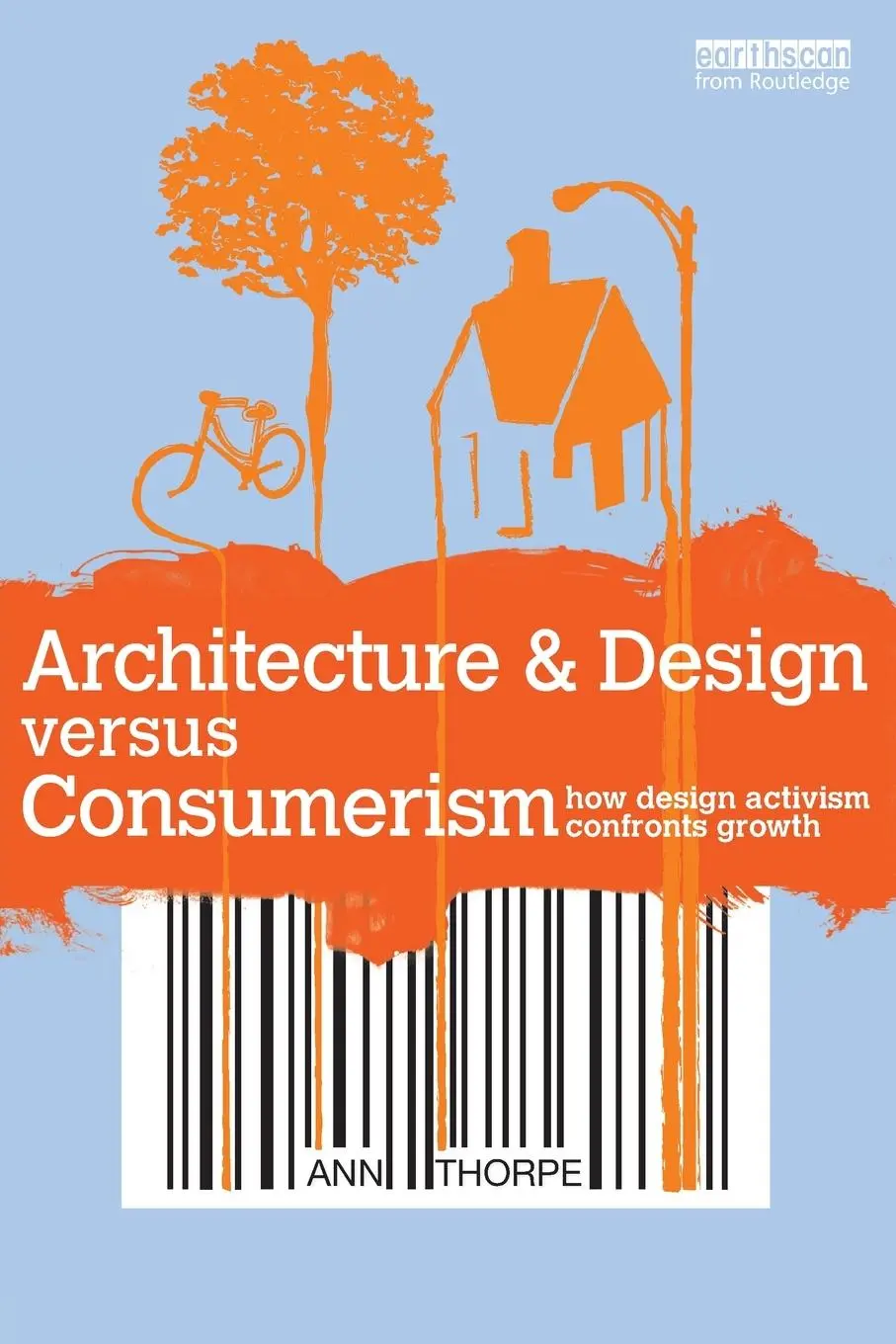 Cover: 9781849713566 | Architecture &amp; Design versus Consumerism | Ann Thorpe | Taschenbuch