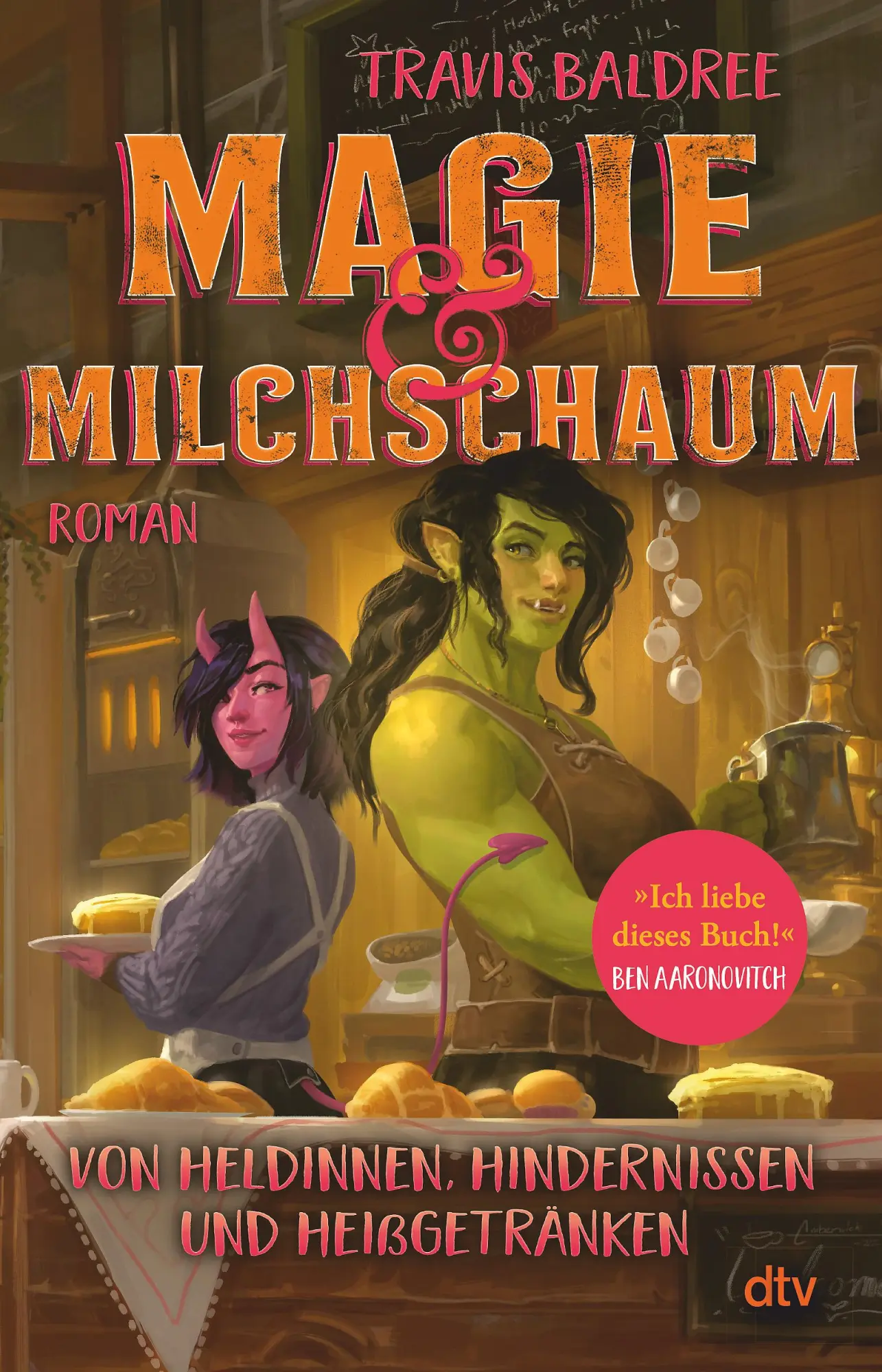 Cover: 9783423263566 | Magie und Milchschaum | Roman 'Ich liebe dieses Buch!' Ben Aaronovitch