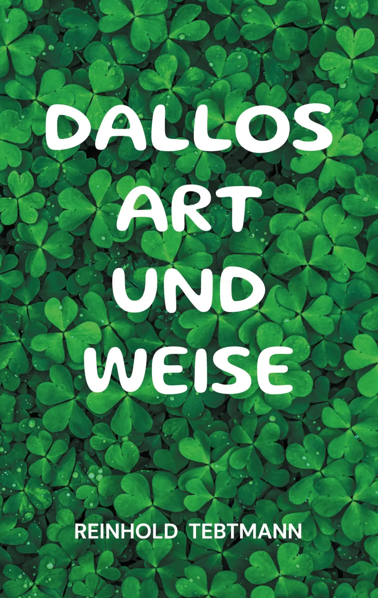 Cover: 9783758363566 | Dallos Art und Weise | Reinhold Tebtmann | Taschenbuch | Paperback