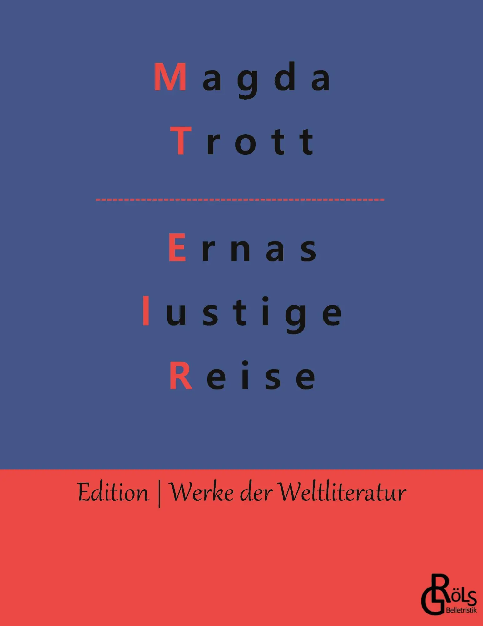 Cover: 9783988283566 | Ernas lustige Reise | Goldköpfchens Kinder | Magda Trott | Taschenbuch