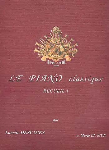 Cover: 9790230333566 | Le Piano classique Vol.1 | Lucette Descaves | Buch | Combre Edition