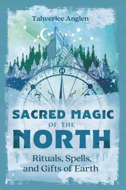 Cover: 9780738783666 | Sacred Magic of the North | Rituals, Spells, and Gifts of Earth | Buch