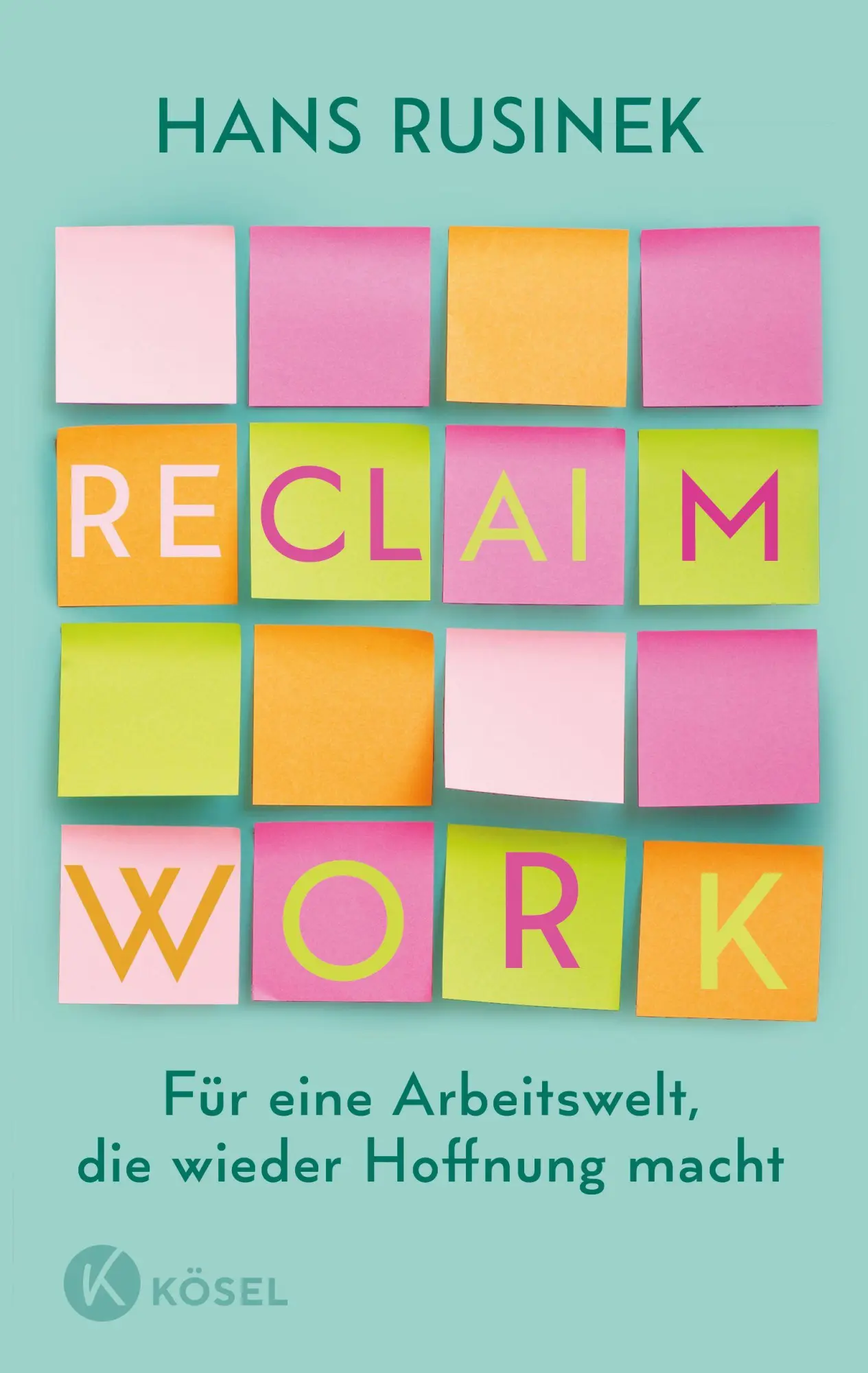 Cover: 9783466373666 | Reclaim Work | Für eine Arbeitswelt, die wieder Hoffnung macht | Buch