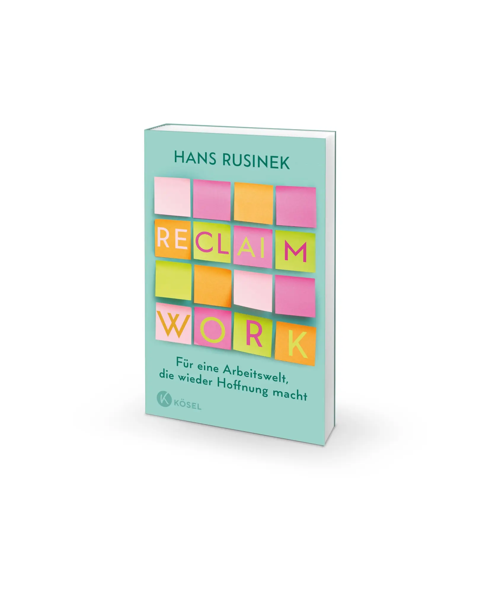 Bild: 9783466373666 | Reclaim Work | Für eine Arbeitswelt, die wieder Hoffnung macht | Buch