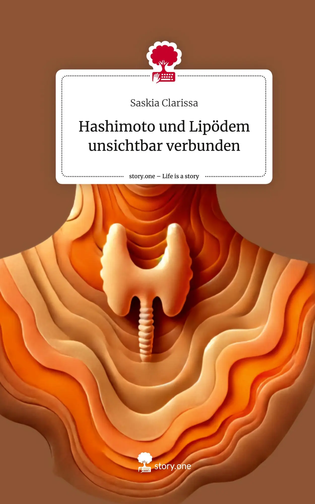 Cover: 9783711583666 | Hashimoto und Lipödem unsichtbar verbunden. Life is a Story -...