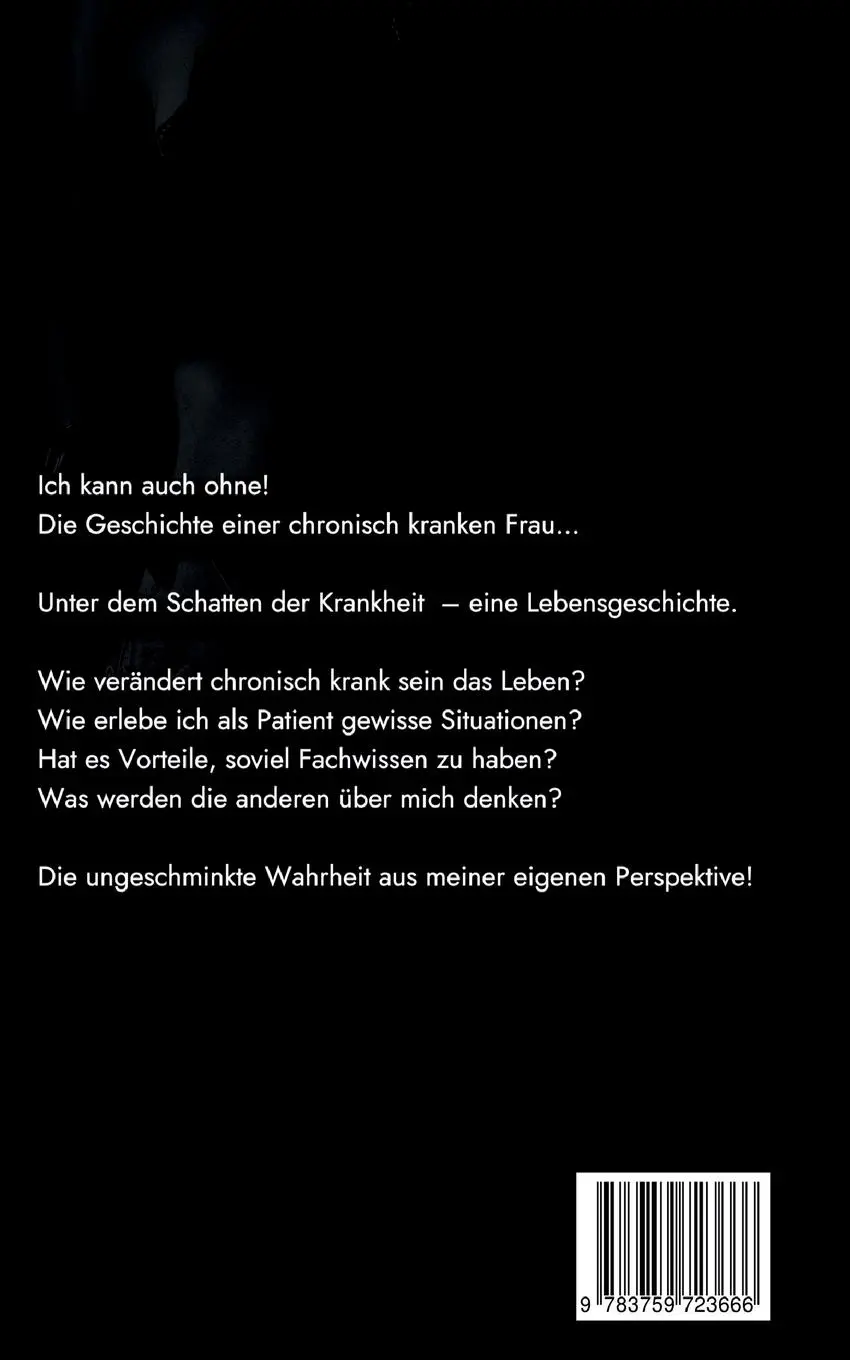 Rückseite: 9783759723666 | Ich kann auch ohne | Die Geschichte einer chronisch kranken Frau